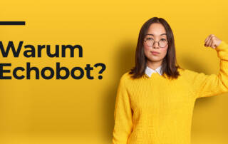 Warum Echobot?